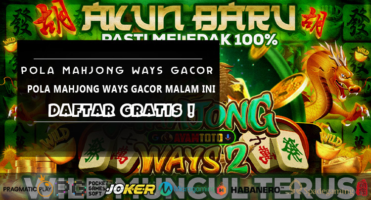 Pola Mahjong Ways Gacor Malam Ini